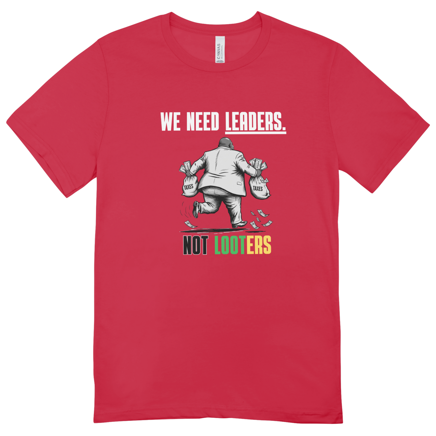 Leaders not Looters Men's T-shirt