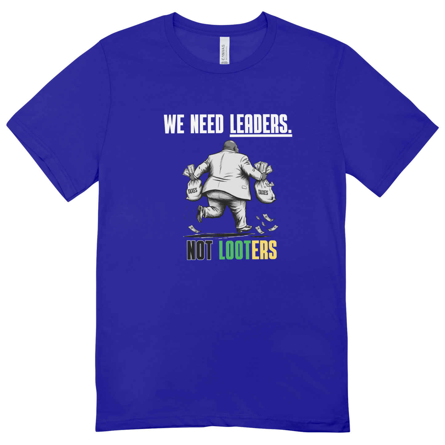 Leaders not Looters Men's T-shirt