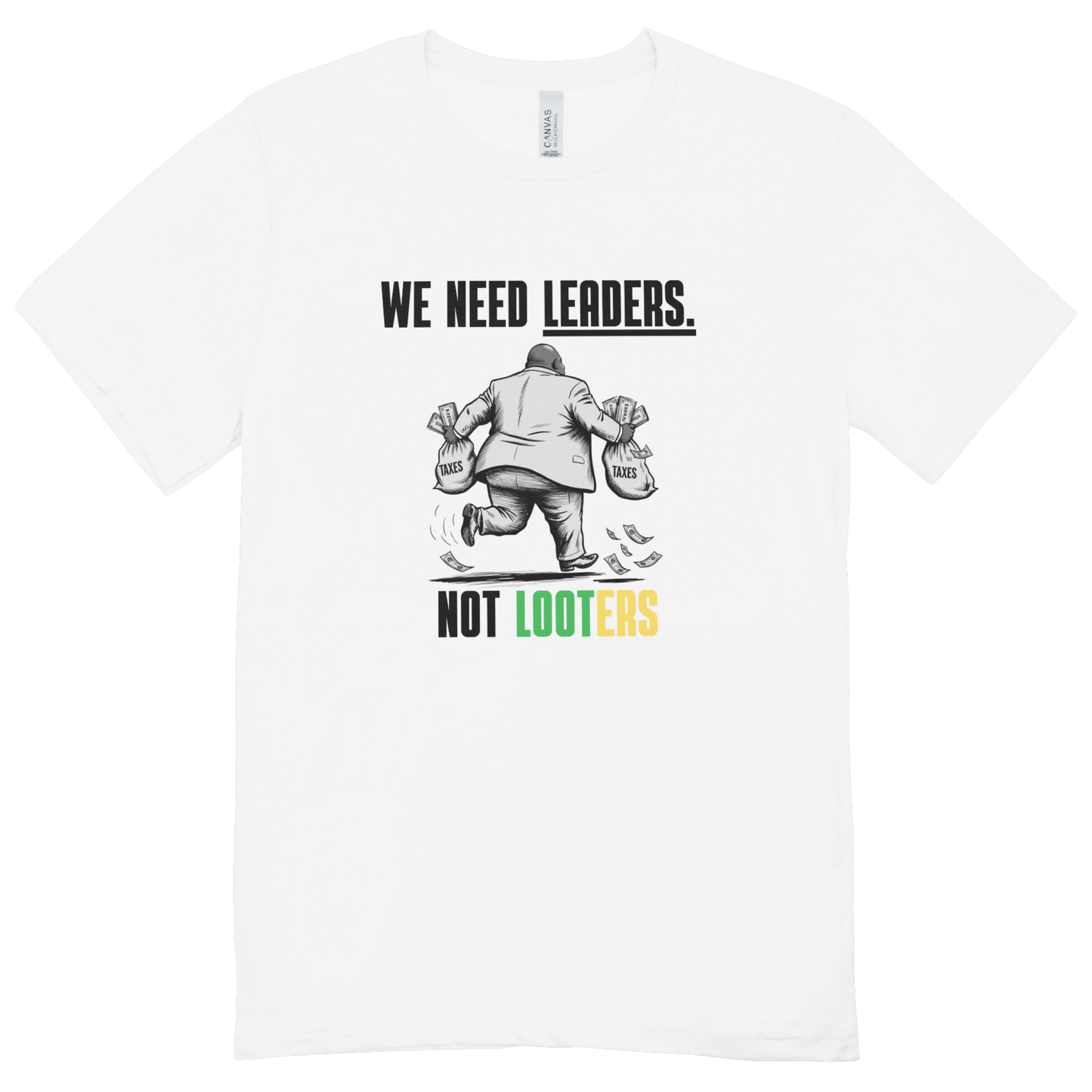 Leaders not Looters Men's T-shirt