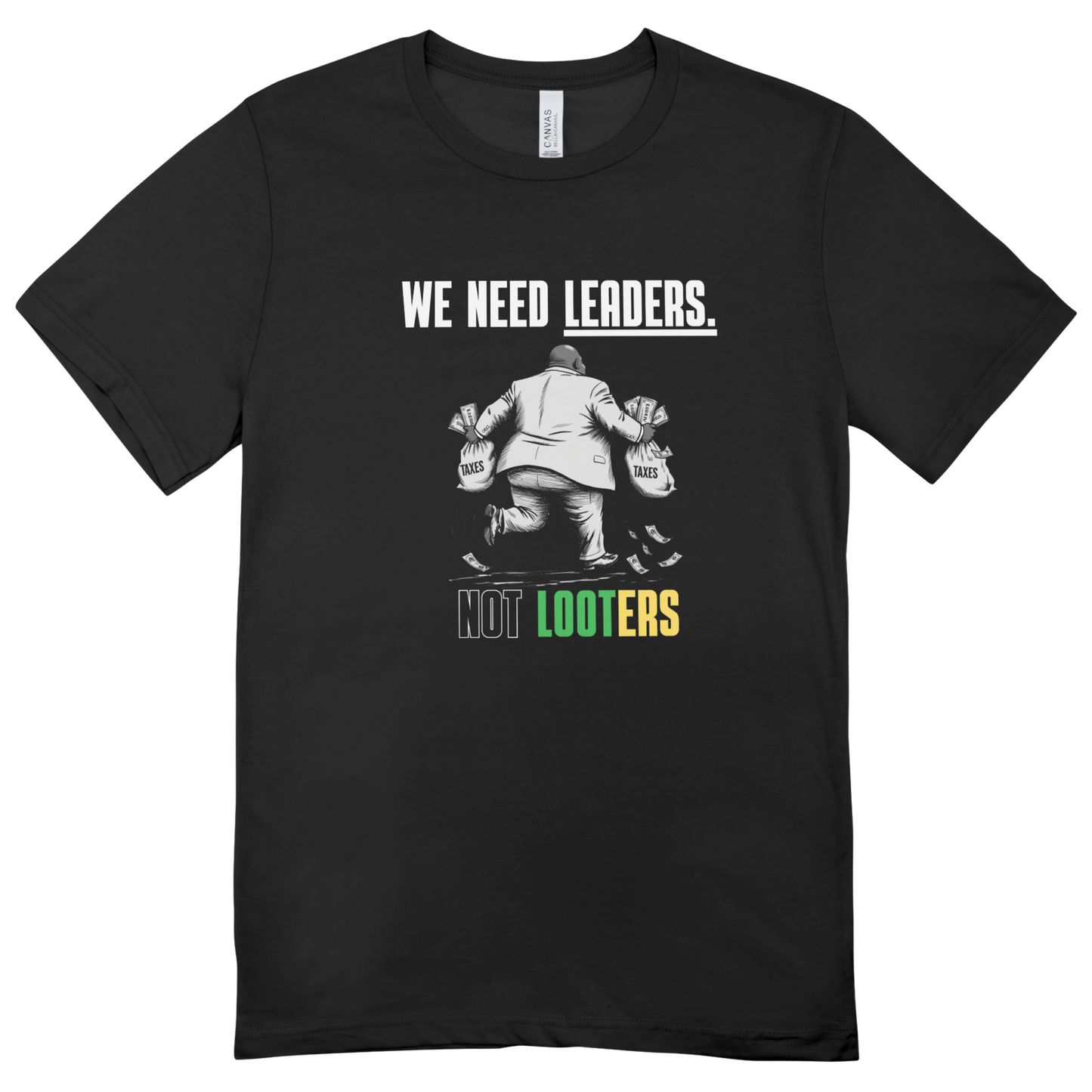 Leaders not Looters Men's T-shirt