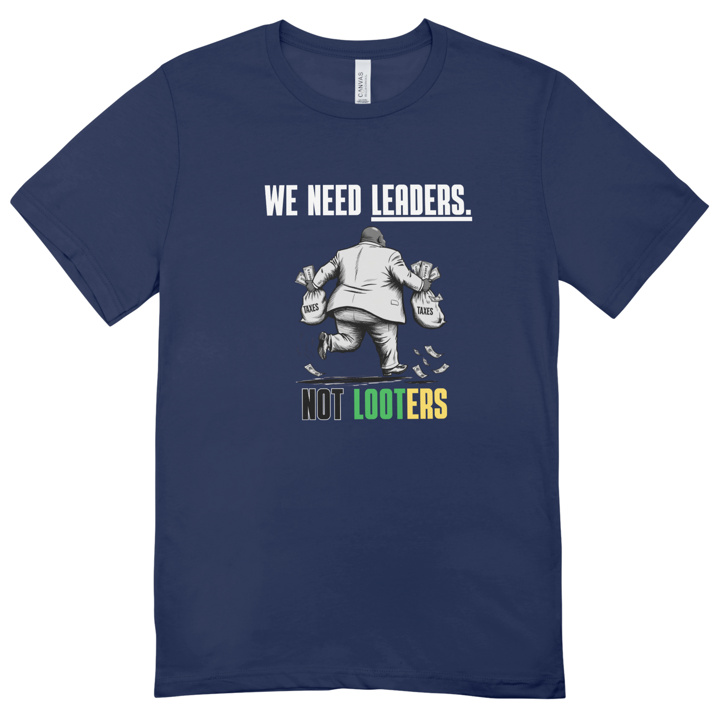 Leaders not Looters Men's T-shirt
